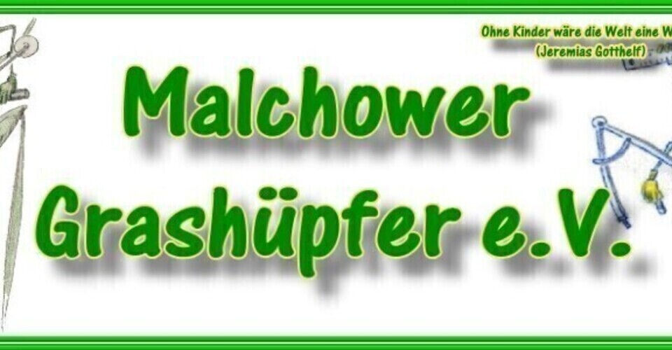 Unterstütze den Malchower Grashüpfer e.V. bei seinen vielen Projekten