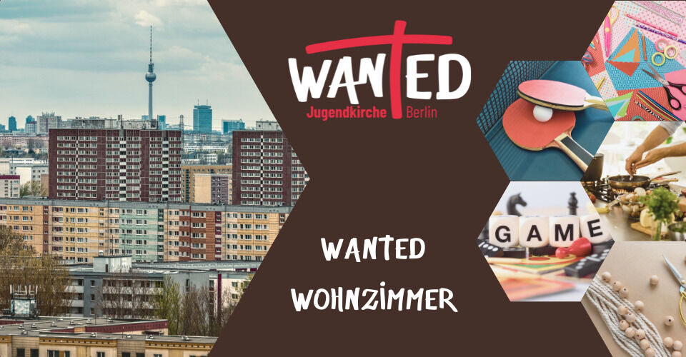 "wanted Wohnzimmer" - christlicher Jugendtreff in Marzahn