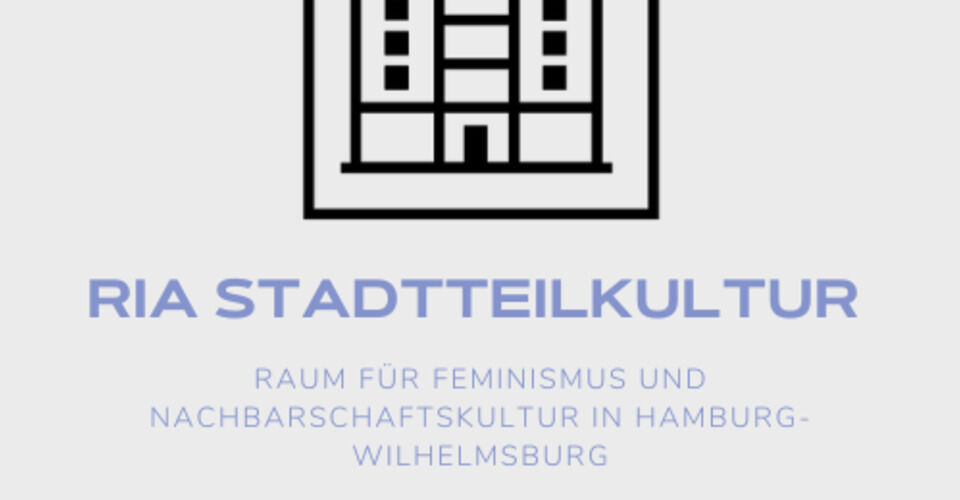 RIA STADTTEILKULTUR Raum für Feminismus und Nachbarschaftskultur in Hamburg