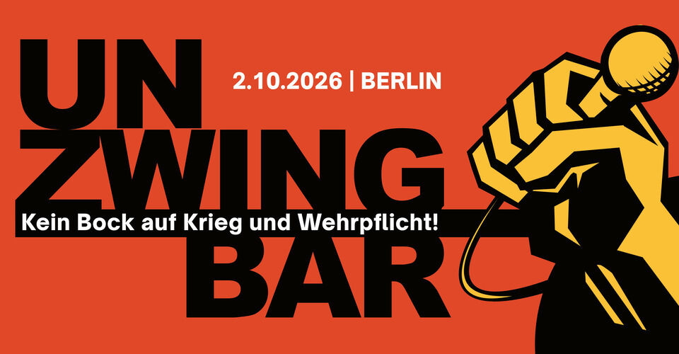 "Unzwingbar: Kein Bock auf Krieg und Wehrpflicht!" needs your help